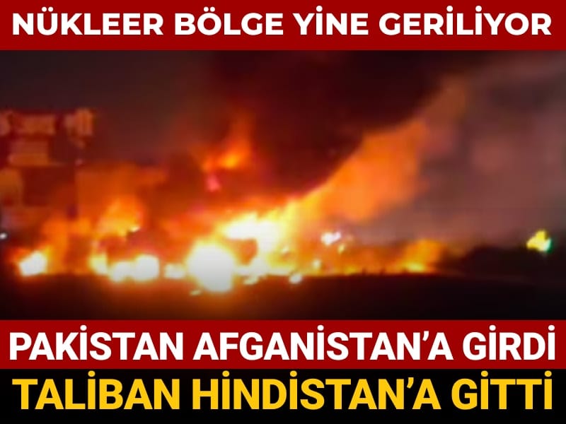nukleer bolge yine geriliyor pakistan afganistana girdi taliban hindistana gitti jv2KXjJ5